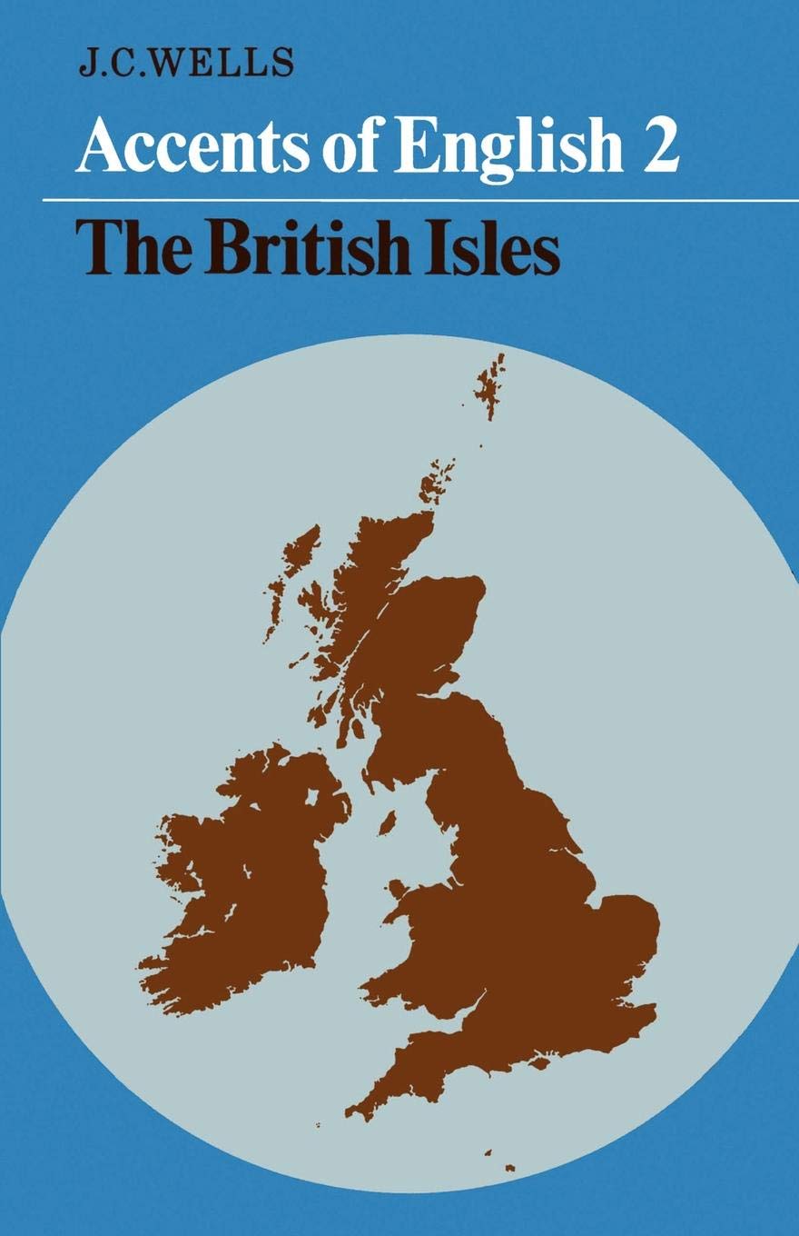 Accents of English 2 : The British Isles (Accents of English) Wells，John C. Amazon | Accents of English 2 : The British Isles (Accents of